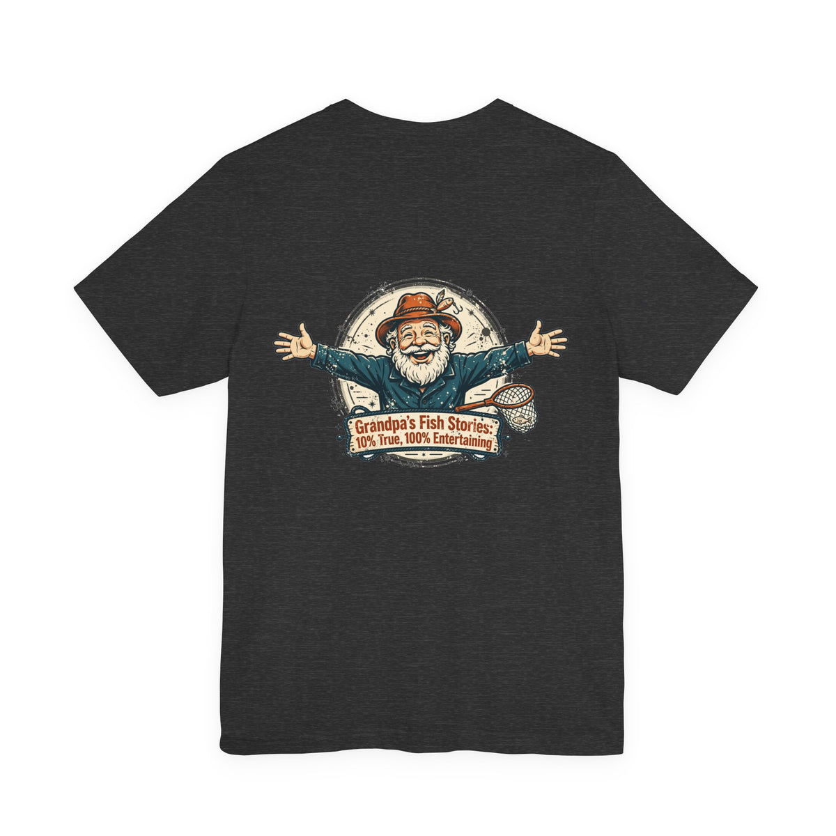 Grandpa's Fish Stories: 10% True, 100% Entertaining — Fishing Tee