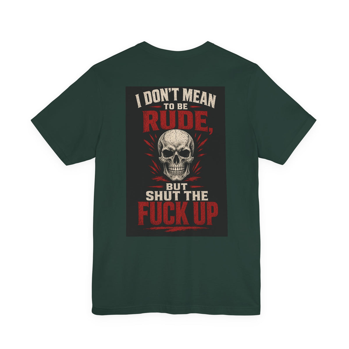 I Don't Mean to Be Rude, But Shut the Fuck Up — After Dark Tee