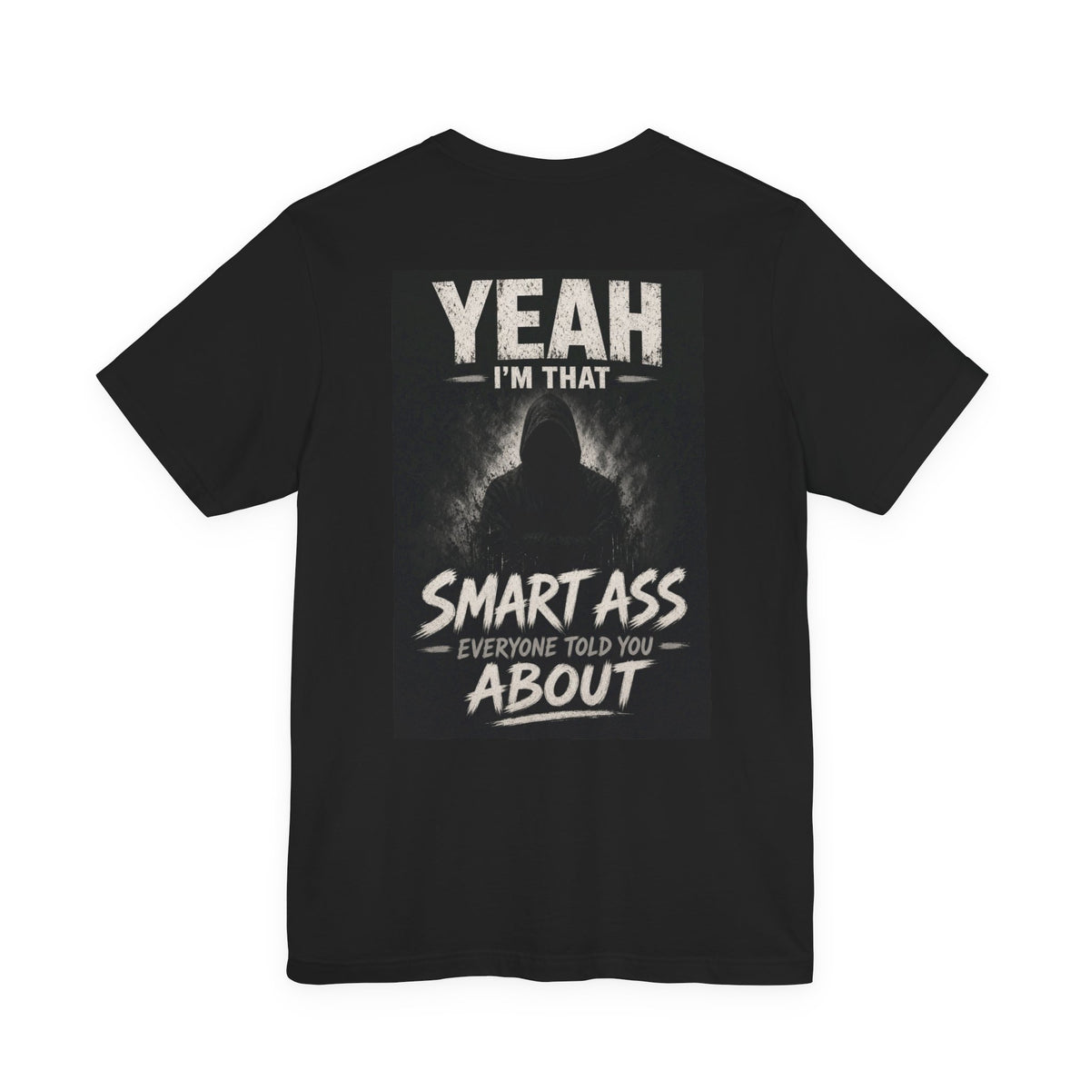 Yeah I'm That Smart Ass Everyone Told You About — After Dark Tee