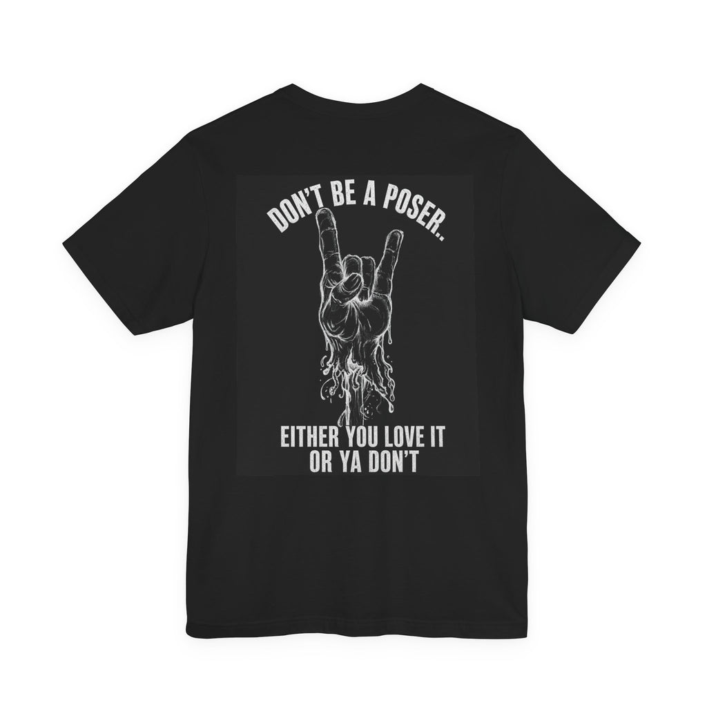 Don't Be A Poser — Heavy Metal Tee