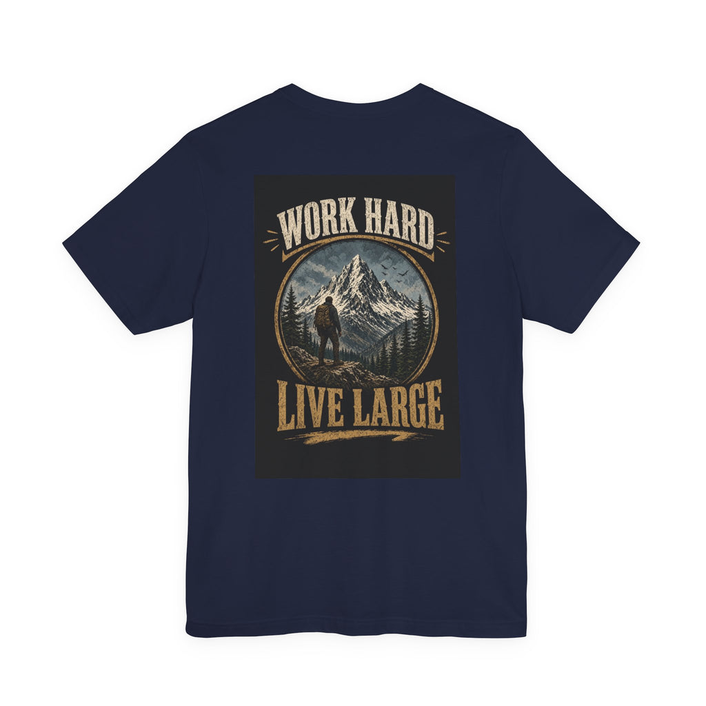 Work Hard Live Large — Camping Tee