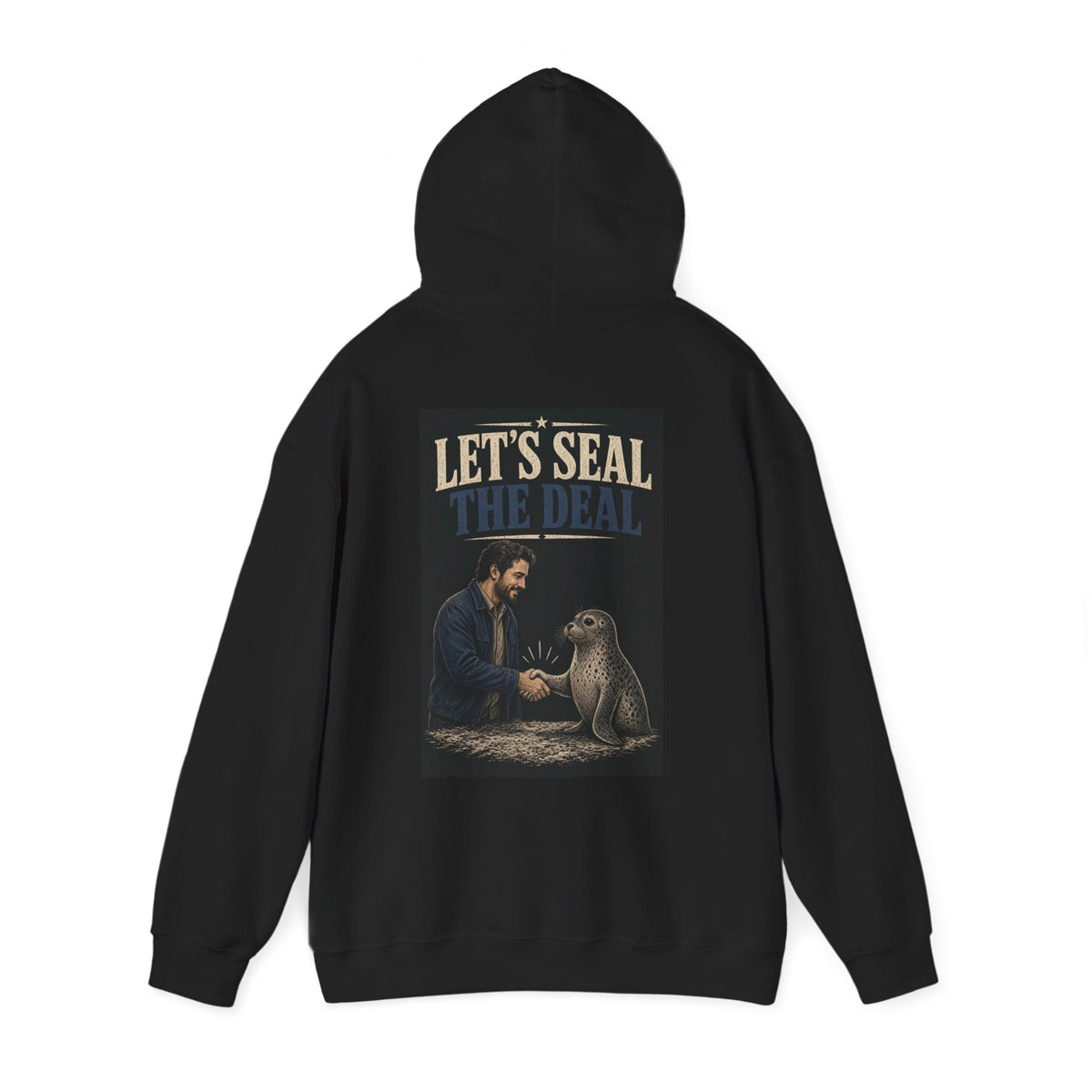 Let's Seal the Deal — Funny Dad Hoodie