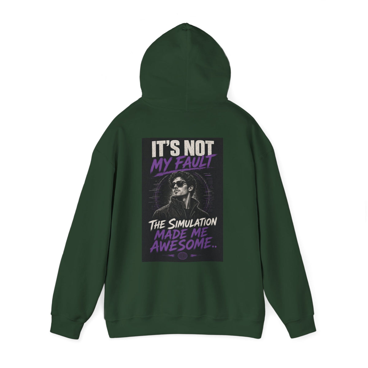 It's Not My Fault The Simulation Made Me Awesome.. — Funny Dad Hoodie