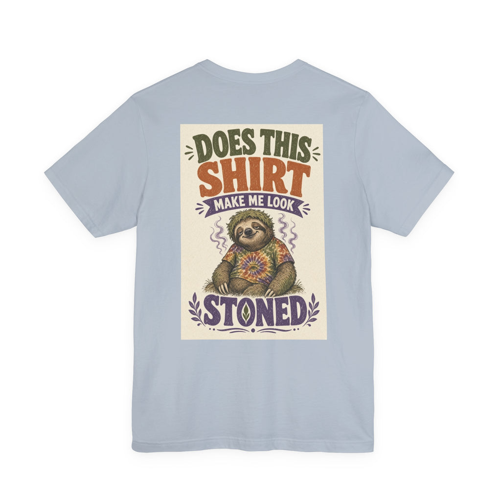 Does This Shirt Make Me Look Stoned — After Dark Tee