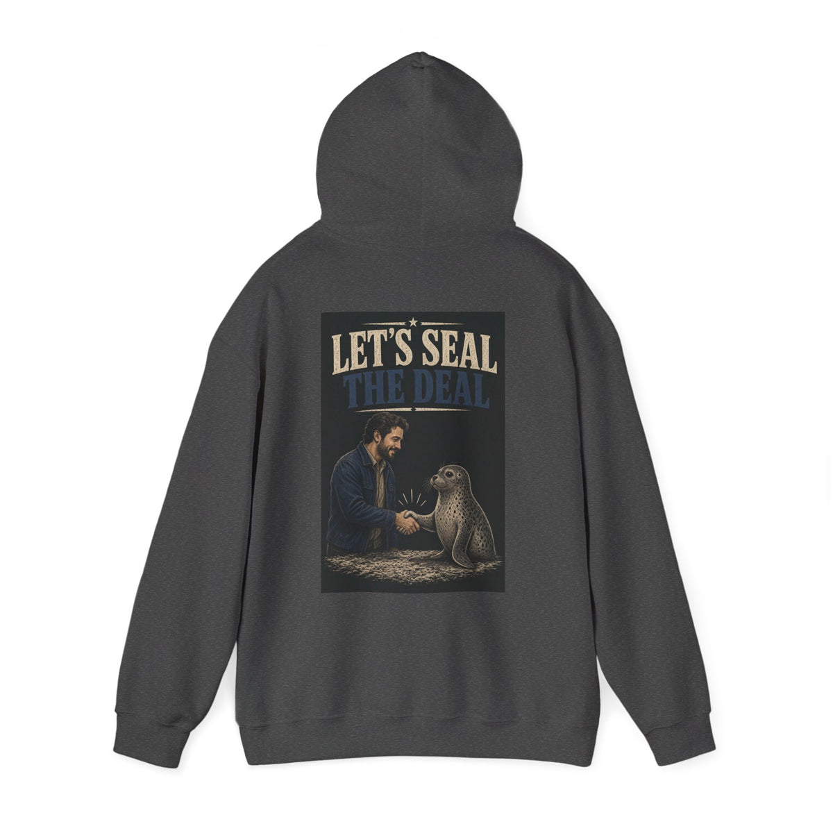 Let's Seal the Deal — Funny Dad Hoodie