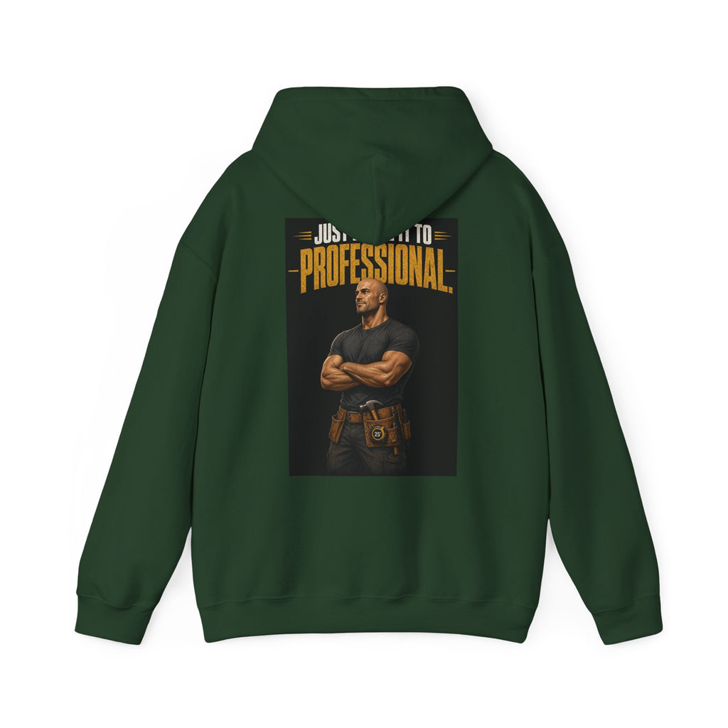 Just Leave It to the Professional — Tradesman Hoodie