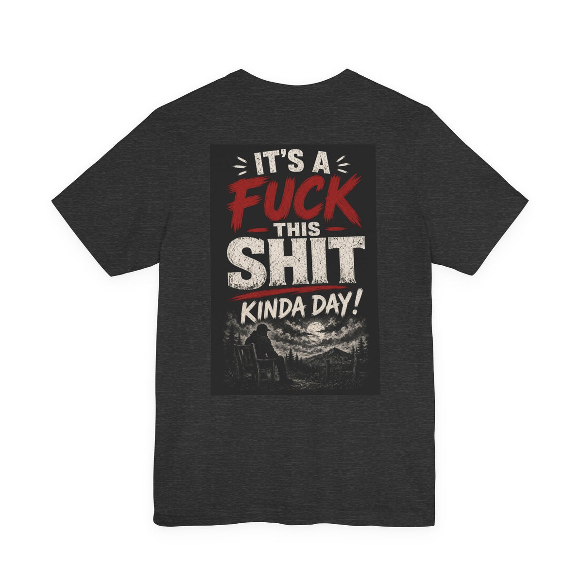 It's a Fuck This Shit Kinda Day — After Dark Tee