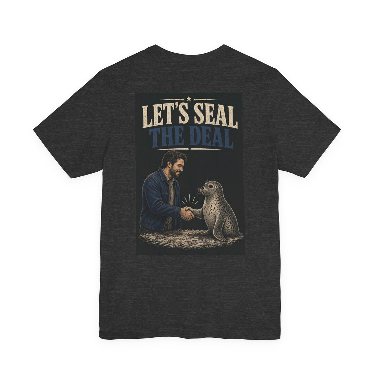 Let's Seal the Deal — Funny Dad Tee