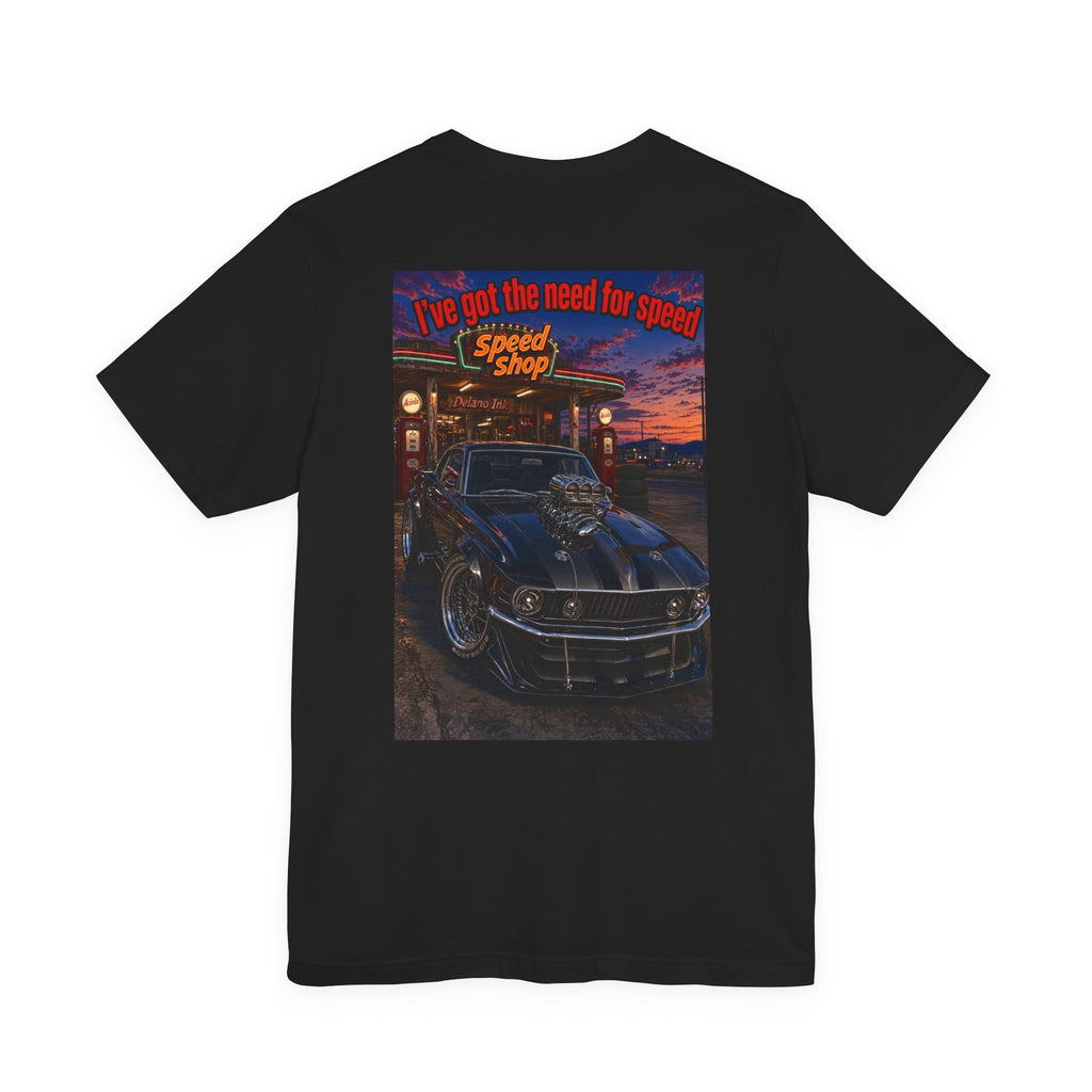 I've Got The Need For Speed — Hot Rod Tee