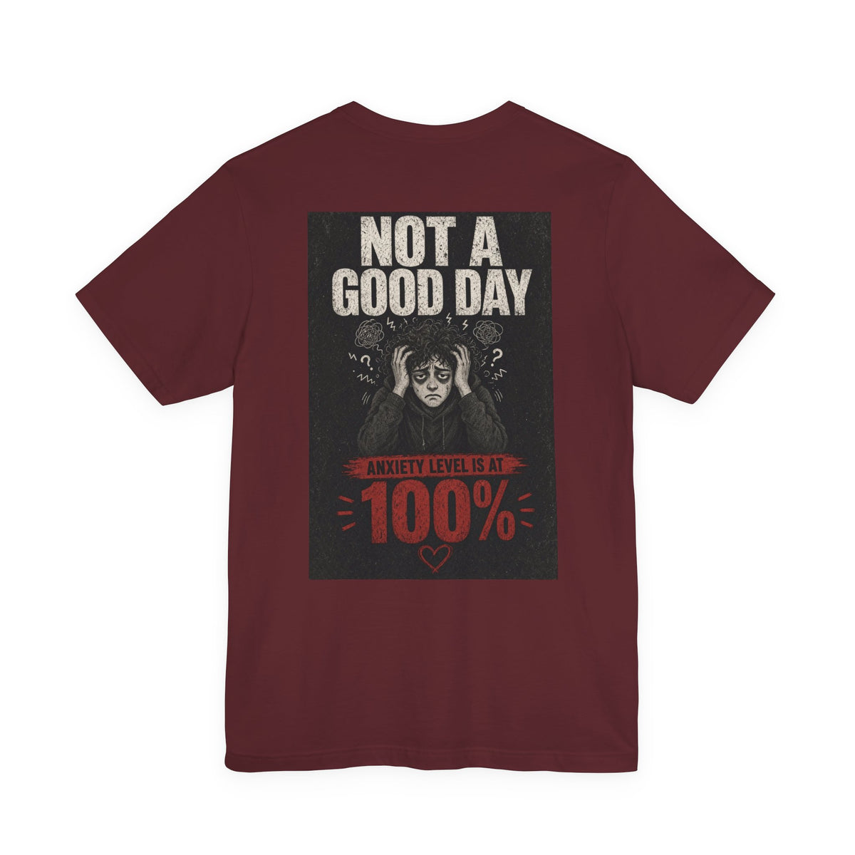 Not A Good Day — Anxiety Level Is At 100% — Funny Dad Tee