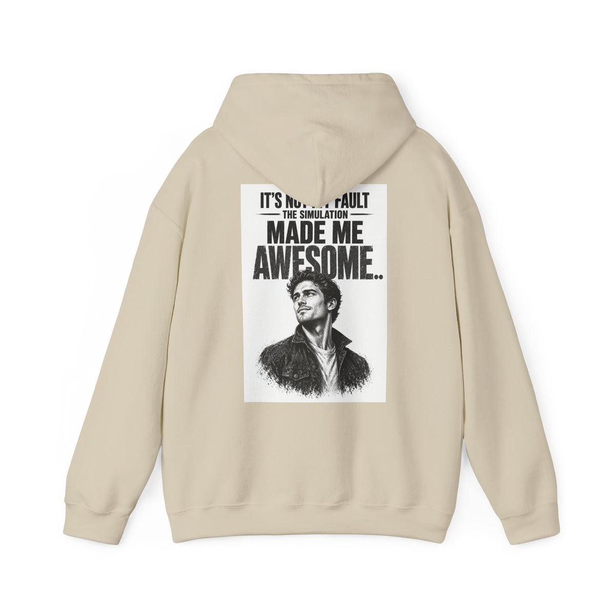 It's Not My Fault The Simulation Made Me Awesome.. — Funny Dad Hoodie