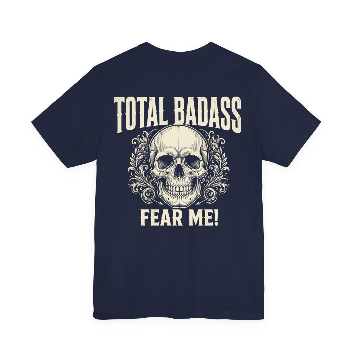 Total Badass, Fear Me! — Biker Tee