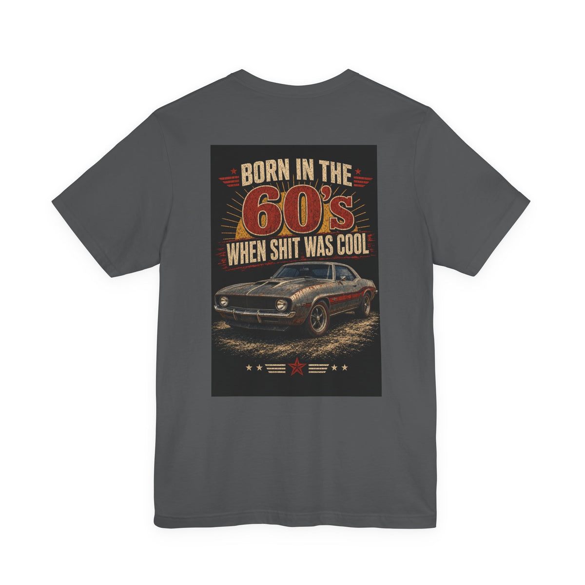 Born in the 60's When Shit Was Cool — Hot Rod Tee