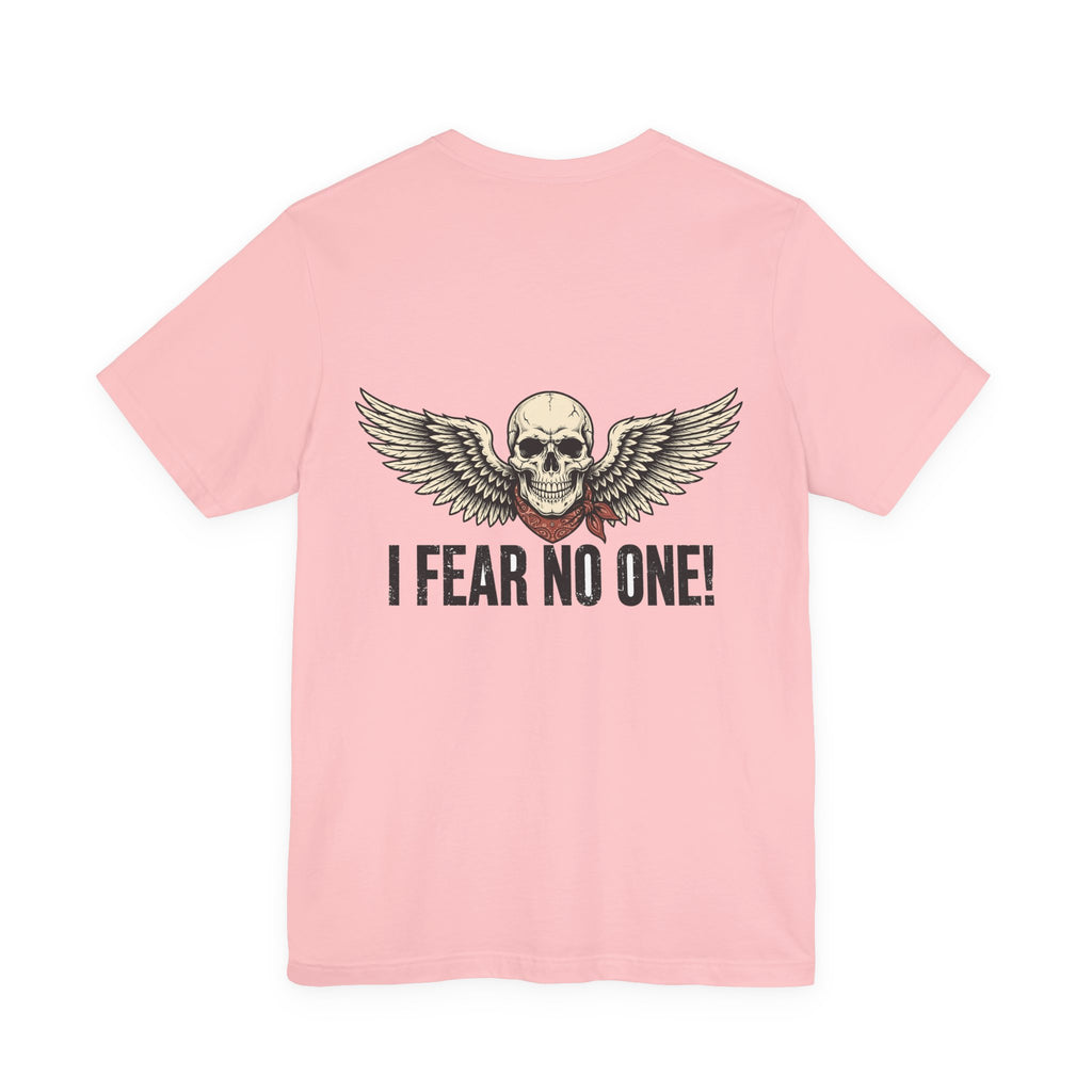 I Fear No One! — Biker Tee