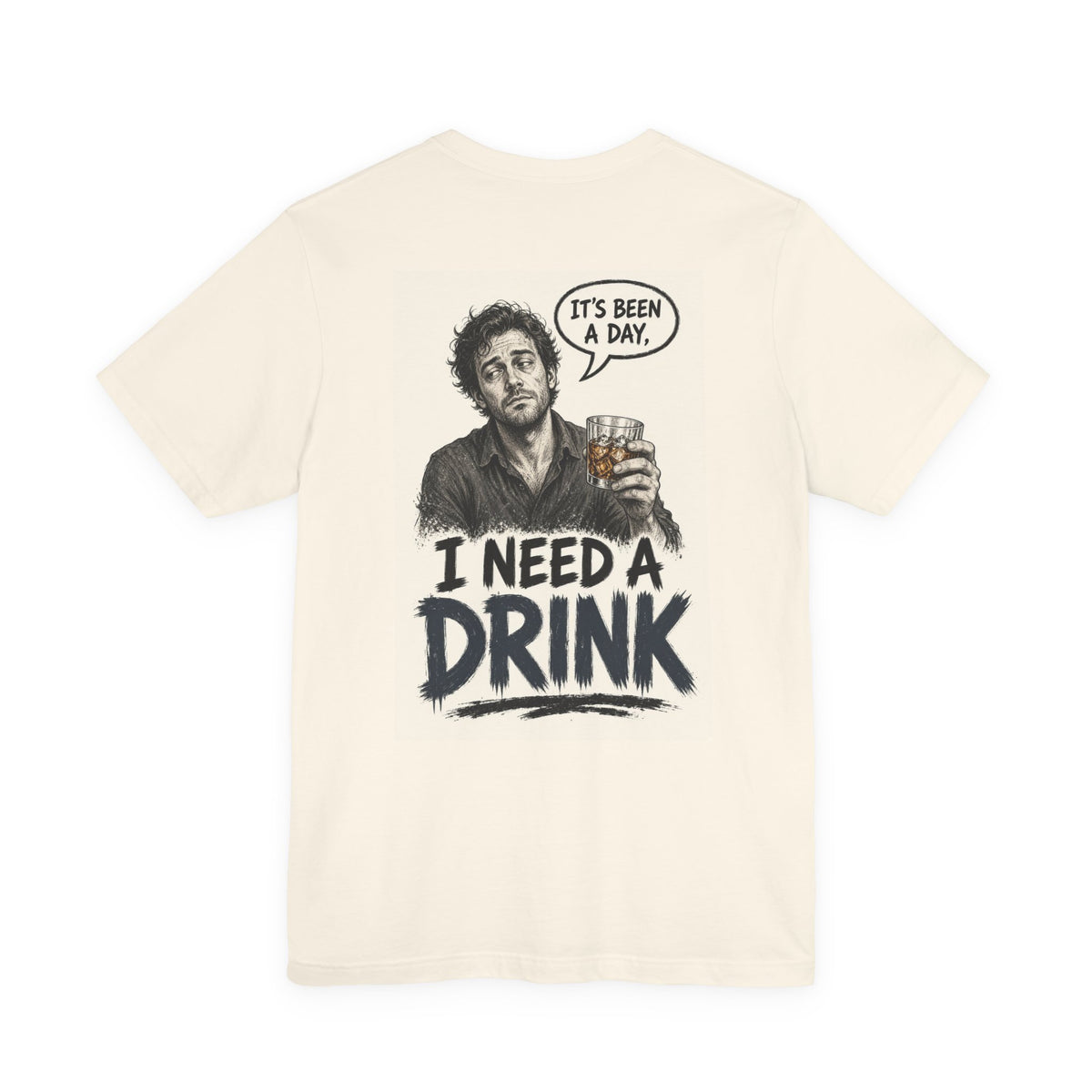 It's Been a Day, I Need a Drink — Funny Dad Tee