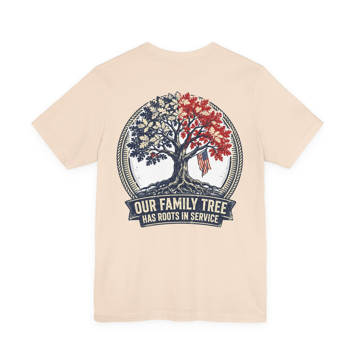 Our Family Tree Has Roots in Service — Patriotic Tee