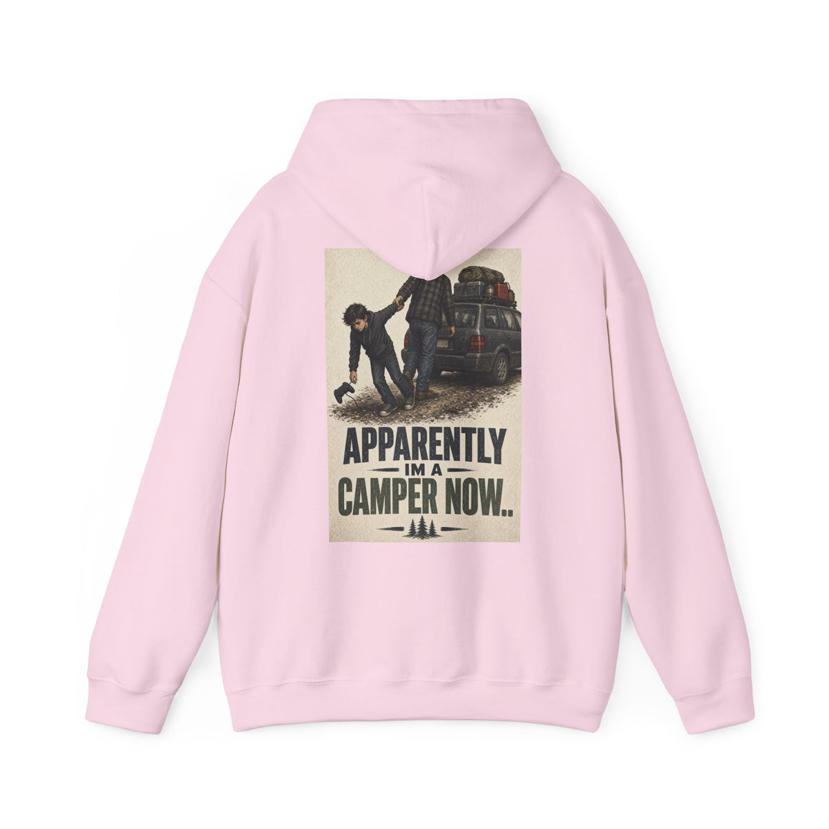 Apparently I'm a Camper Now.. — Camping Hoodie