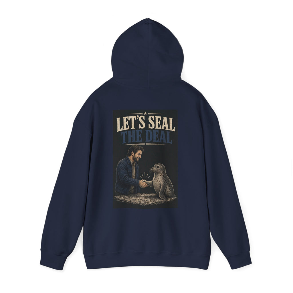 Let's Seal the Deal — Funny Dad Hoodie