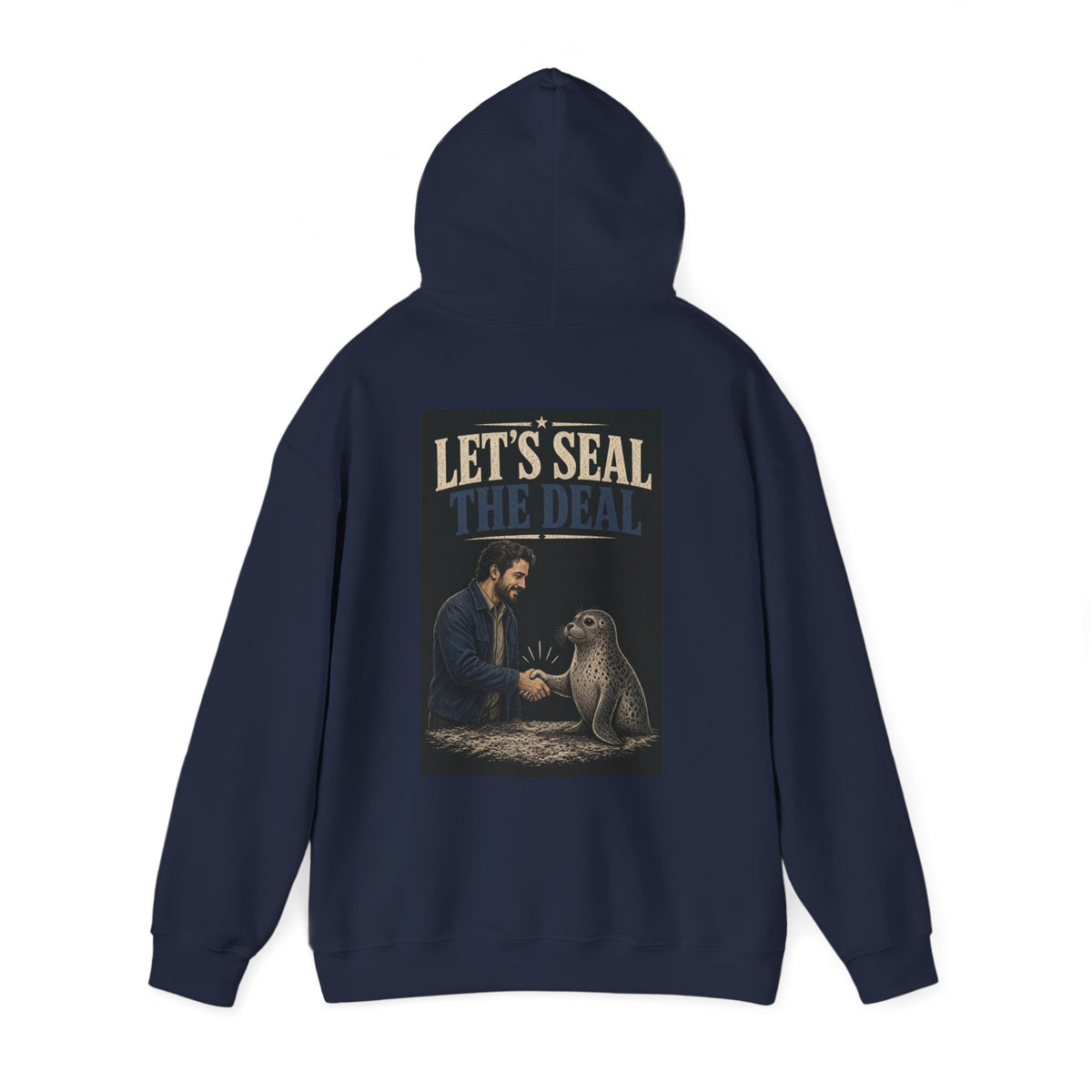 Let's Seal the Deal — Funny Dad Hoodie