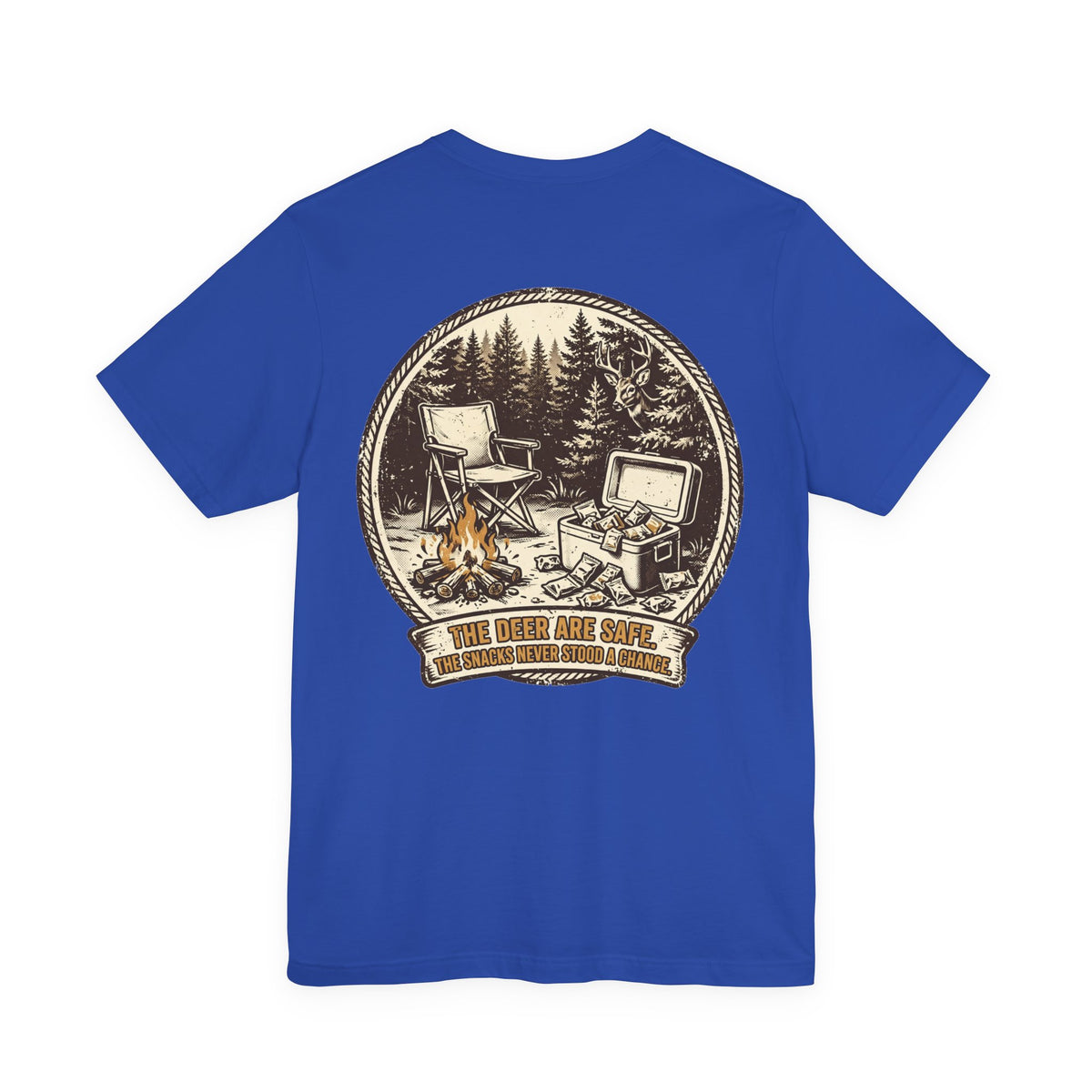 The Deer Are Safe. The Snacks Never Stood a Chance. — Hunting Tee