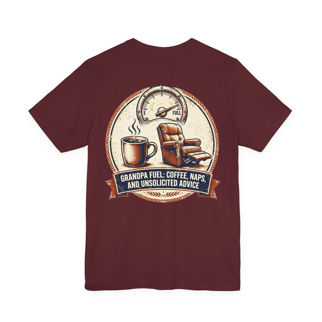 Grandpa Fuel: Coffee, Naps, and Unsolicited Advice — Funny Tee