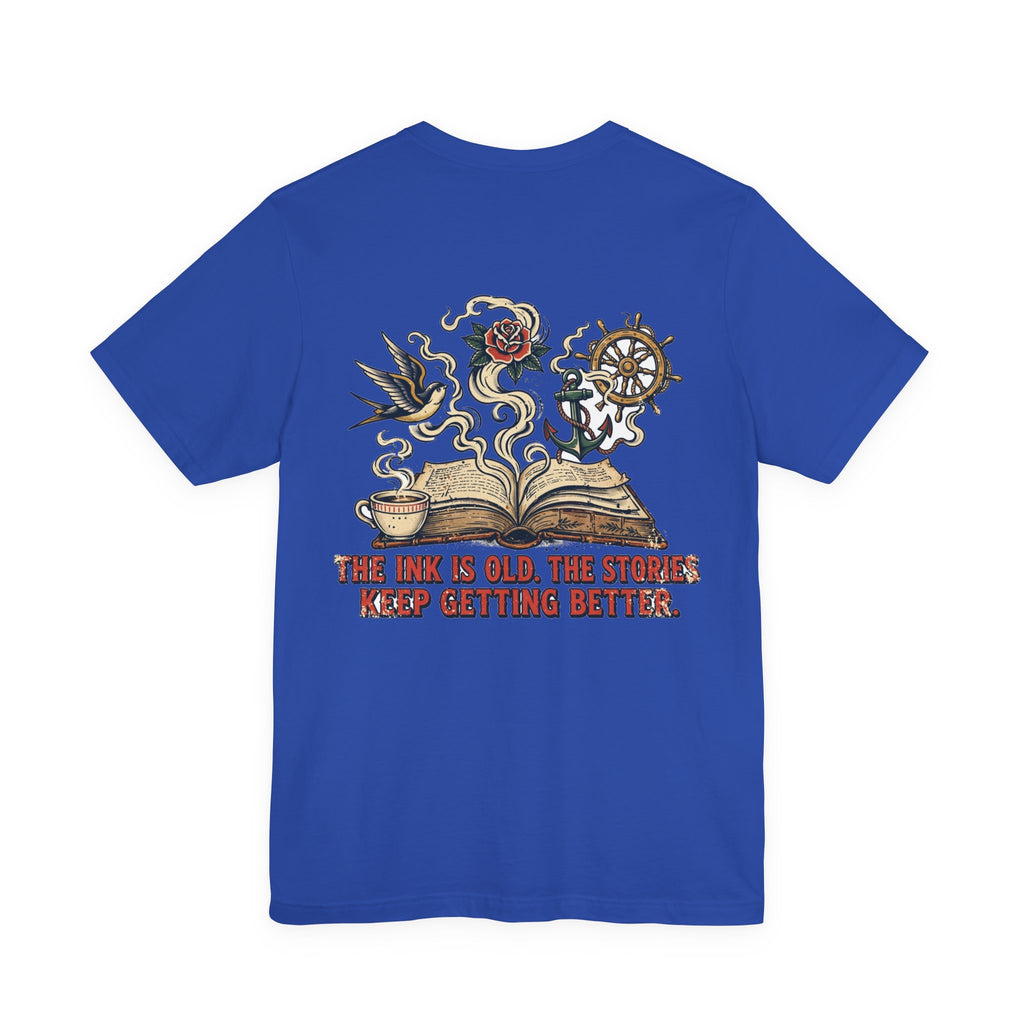The Ink Is Old. The Stories Keep Getting Better. — Tattoo Tee
