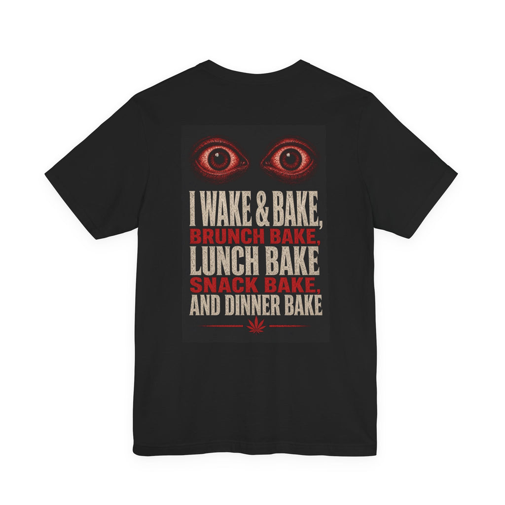 I Wake & Bake, Brunch Bake, Lunch Bake, Snack Bake, and Dinner Bake — After Dark Tee