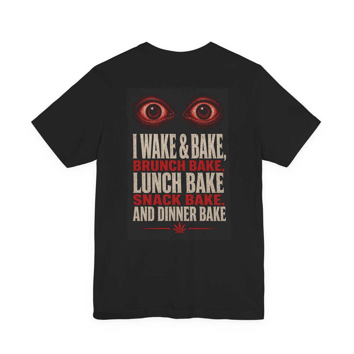 I Wake & Bake, Brunch Bake, Lunch Bake, Snack Bake, and Dinner Bake — After Dark Tee