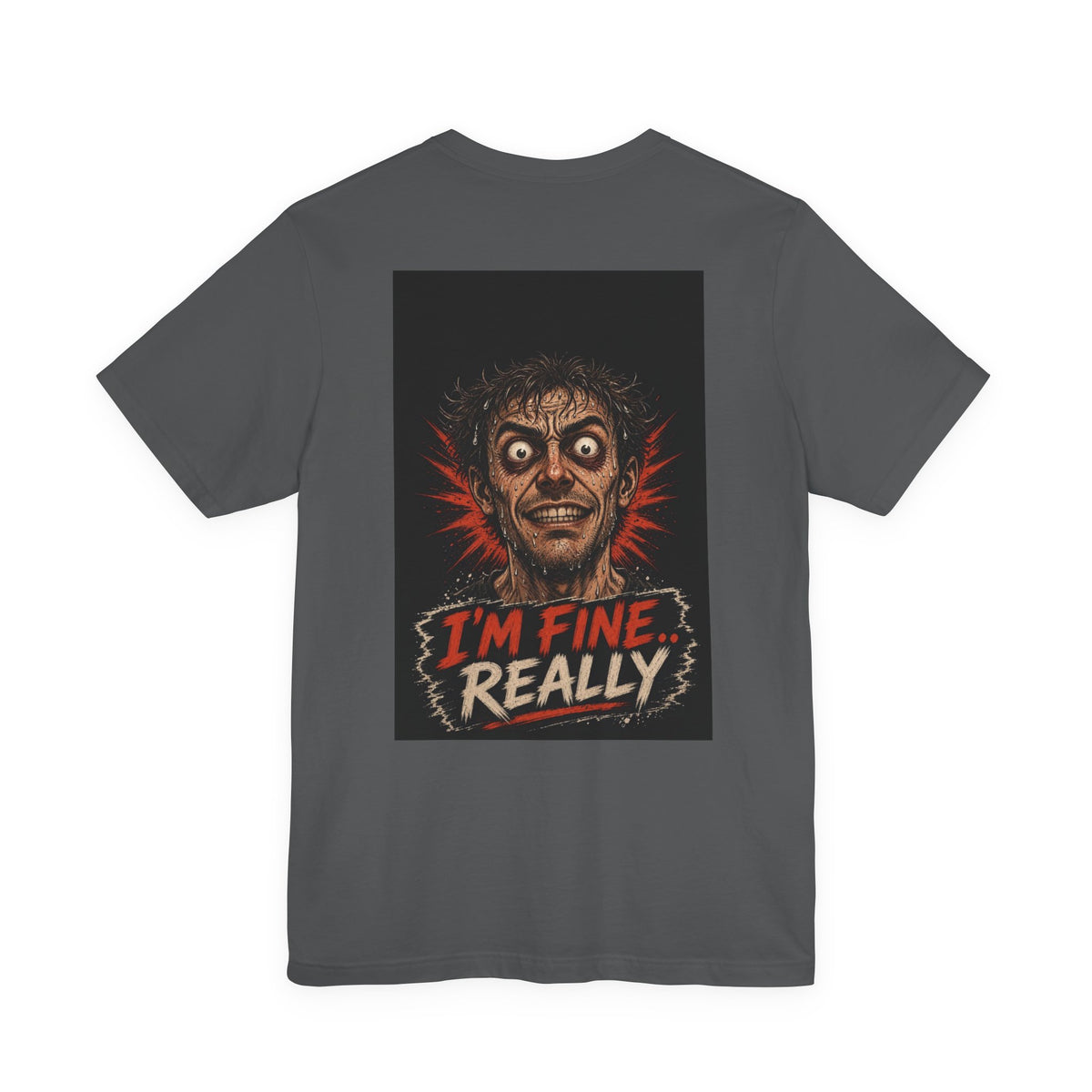 I'm Fine Really — Funny Dad Tee