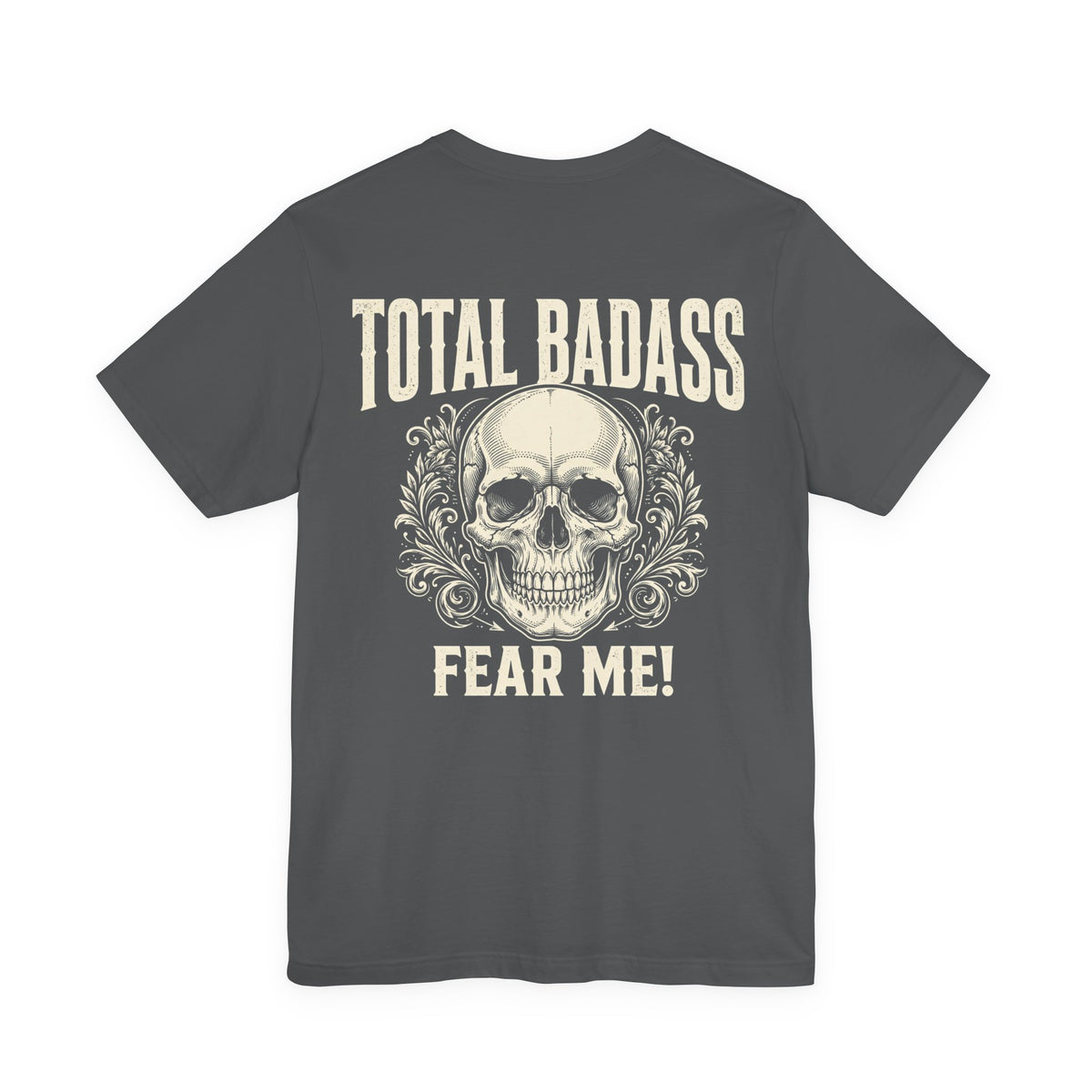 Total Badass, Fear Me! — Biker Tee