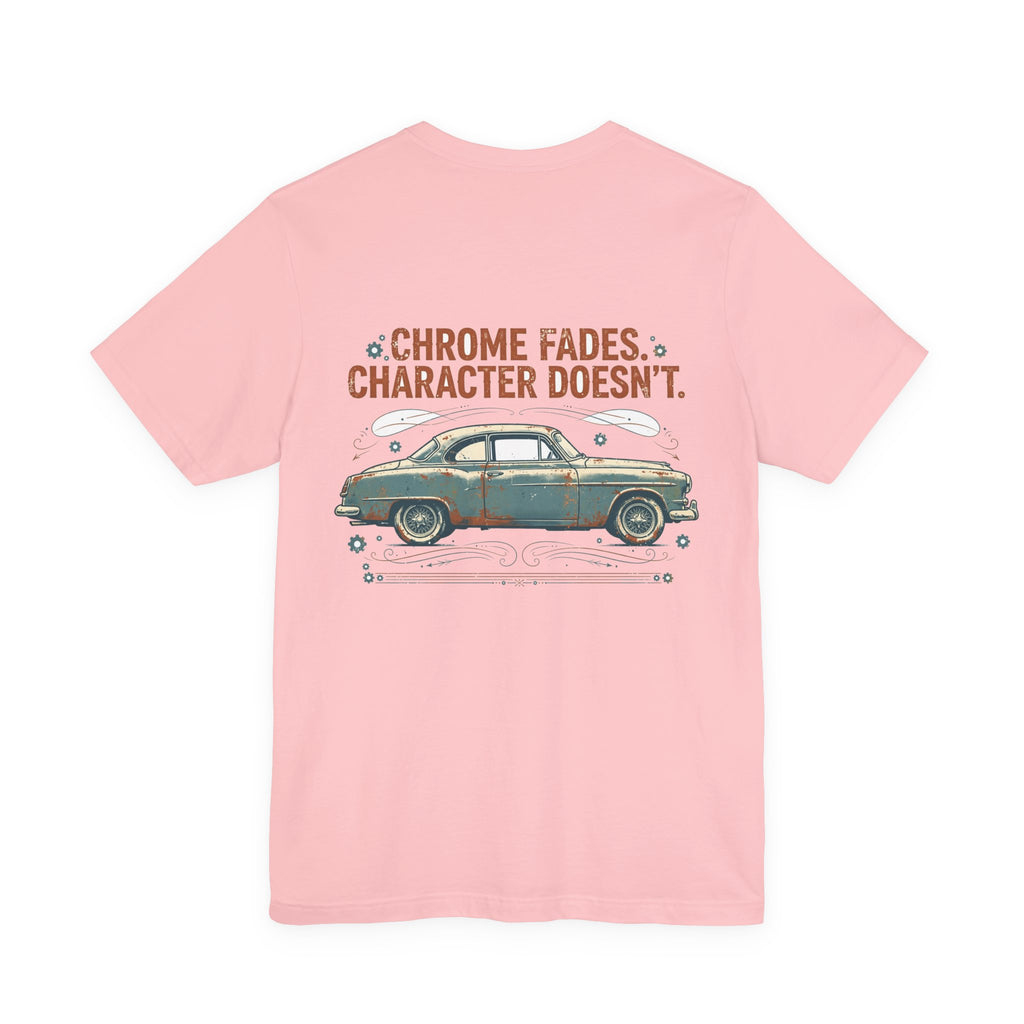 Chrome Fades. Character Doesn't. — Hot Rod Tee