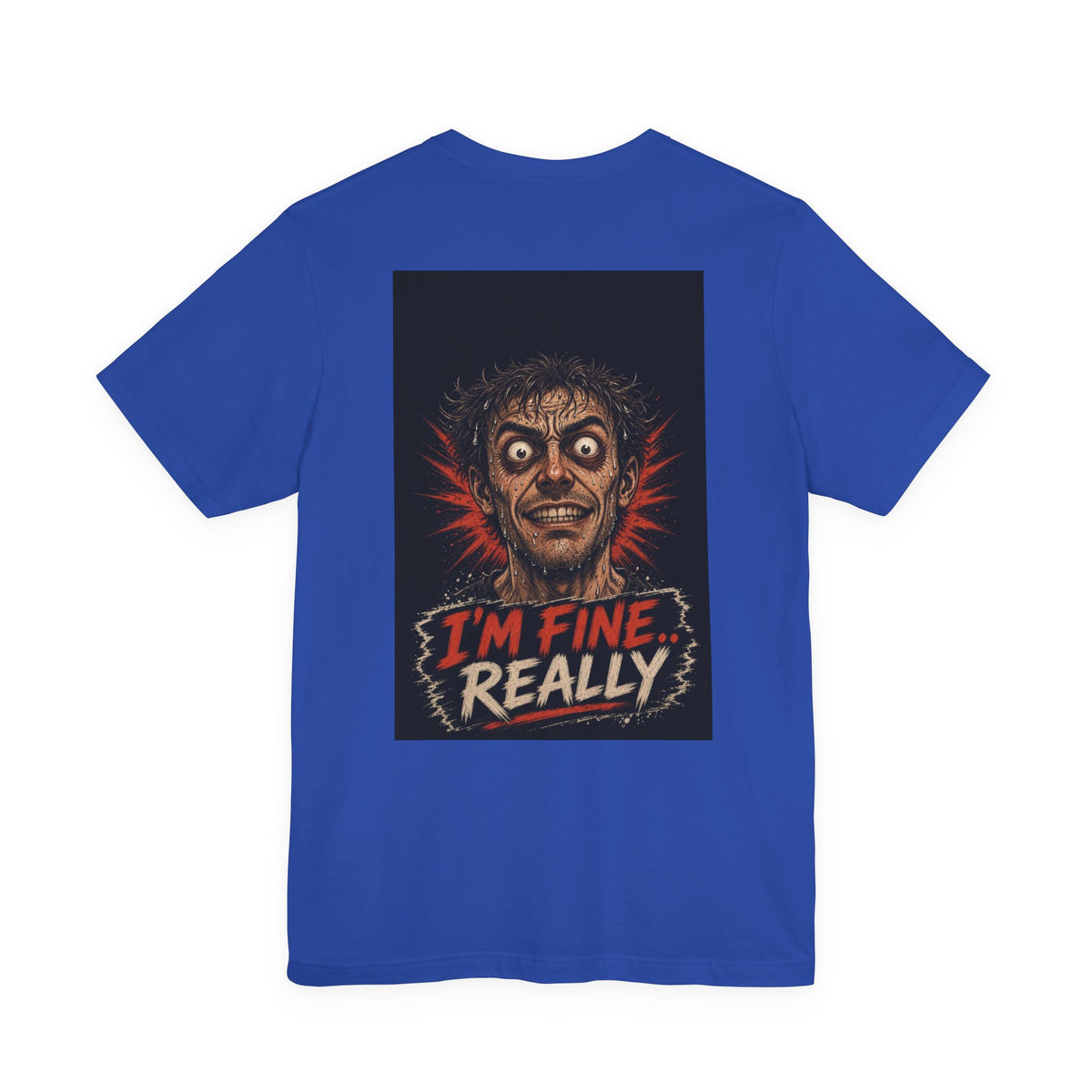 I'm Fine Really — Funny Dad Tee