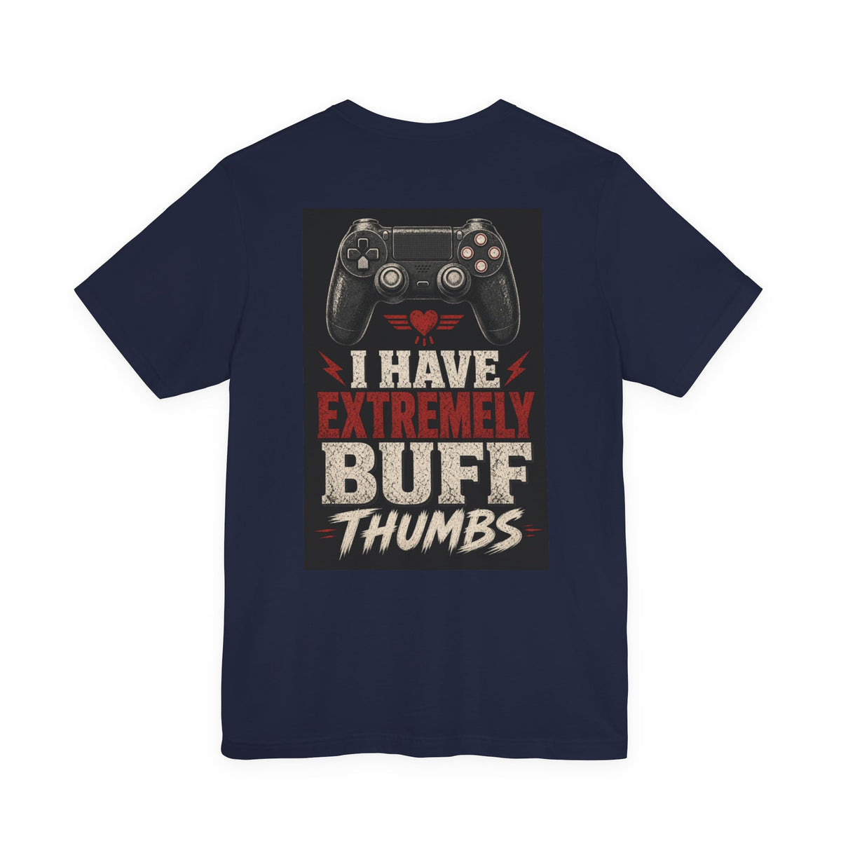 I Have Extremely Buff Thumbs — Funny Dad Tee