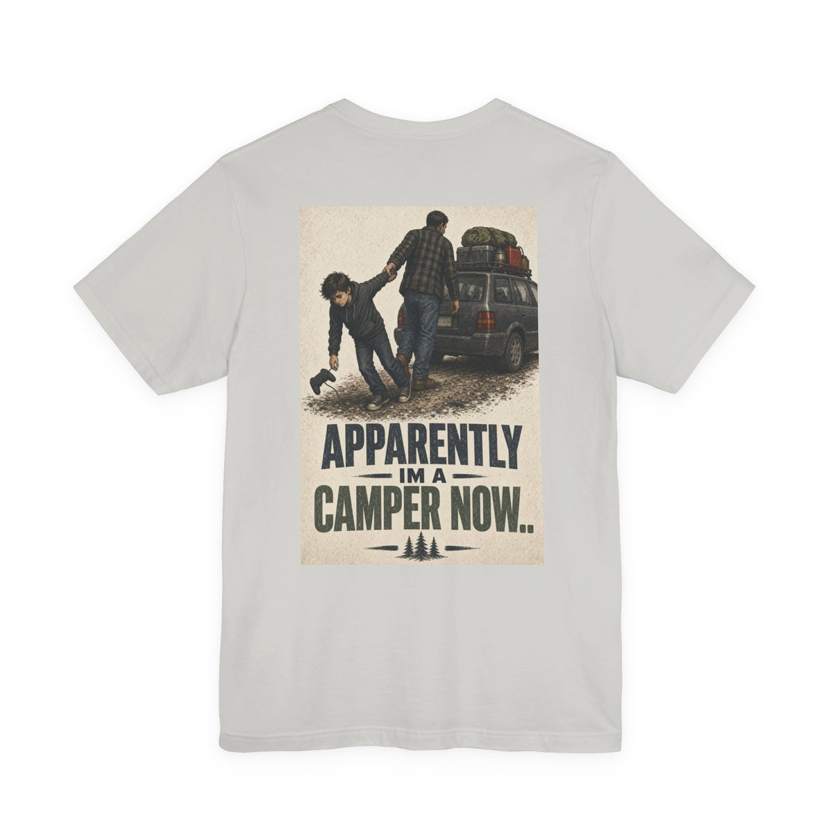 Apparently I'm a Camper Now.. — Camping Tee