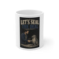Let's Seal the Deal — Coffee Mug