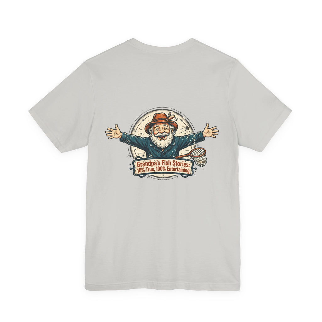 Grandpa's Fish Stories: 10% True, 100% Entertaining — Fishing Tee