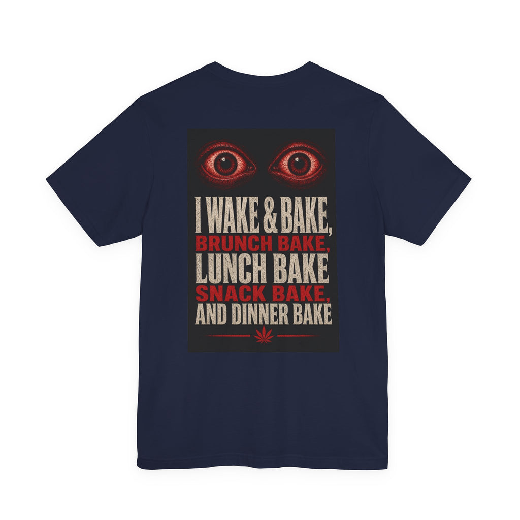 I Wake & Bake, Brunch Bake, Lunch Bake, Snack Bake, and Dinner Bake — After Dark Tee