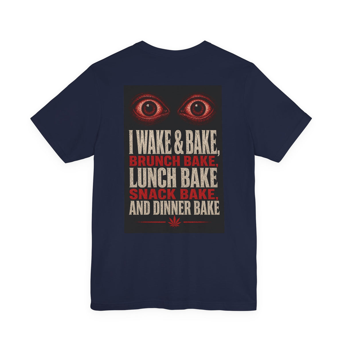 I Wake & Bake, Brunch Bake, Lunch Bake, Snack Bake, and Dinner Bake — After Dark Tee