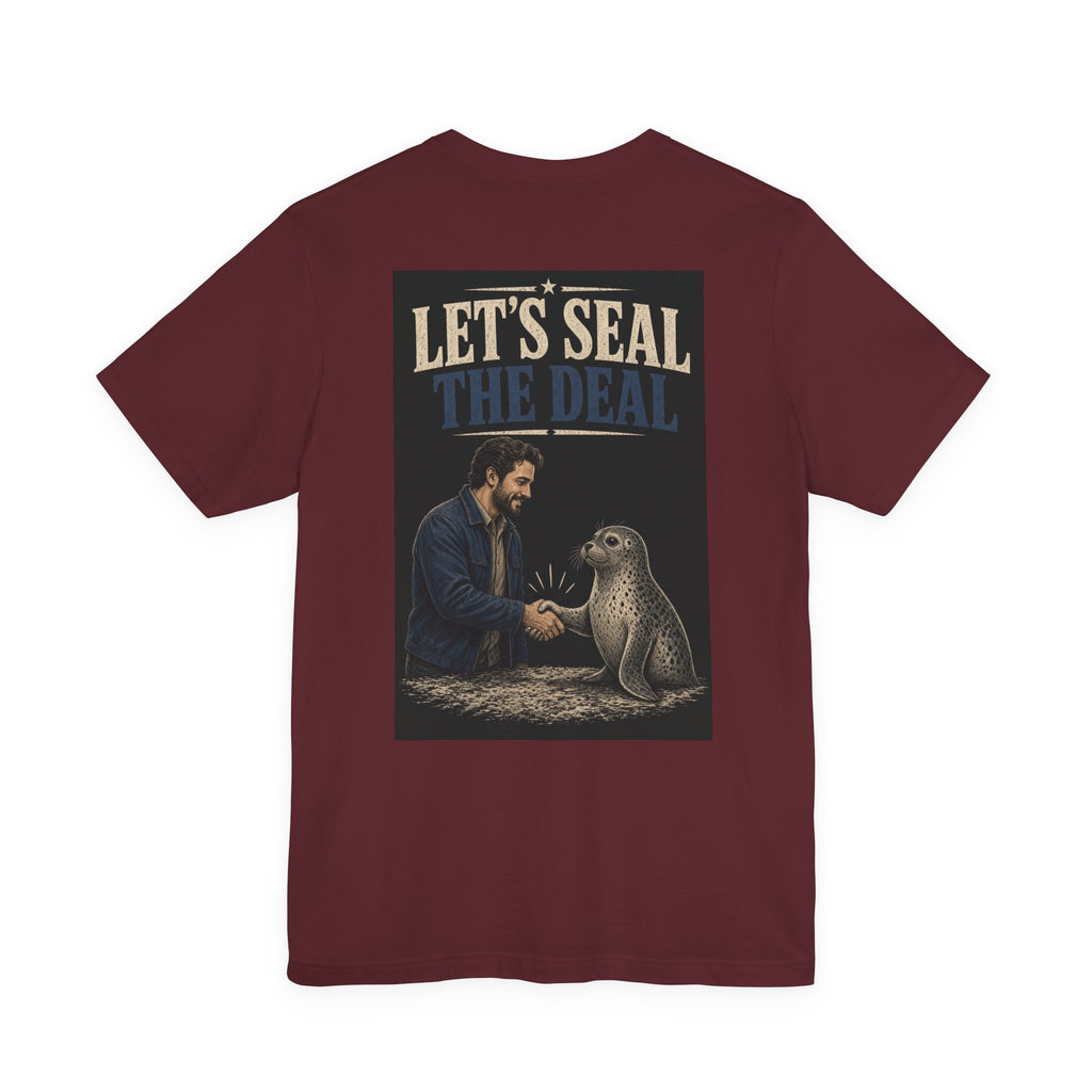 Let's Seal the Deal — Funny Dad Tee