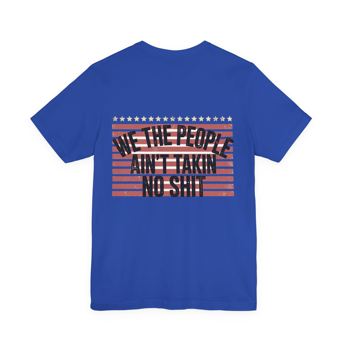We the People, Ain't Takin No Shit — Biker Tee