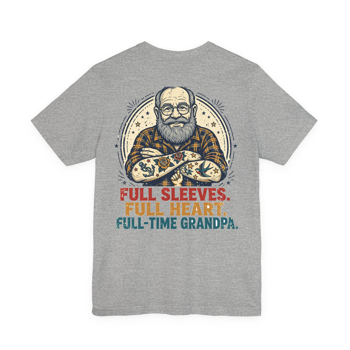 Full Sleeves. Full Heart. Full-Time Grandpa. — Tattoo Tee