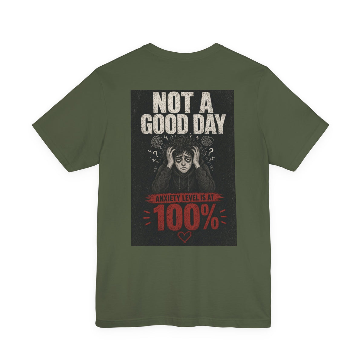 Not A Good Day — Anxiety Level Is At 100% — Funny Dad Tee