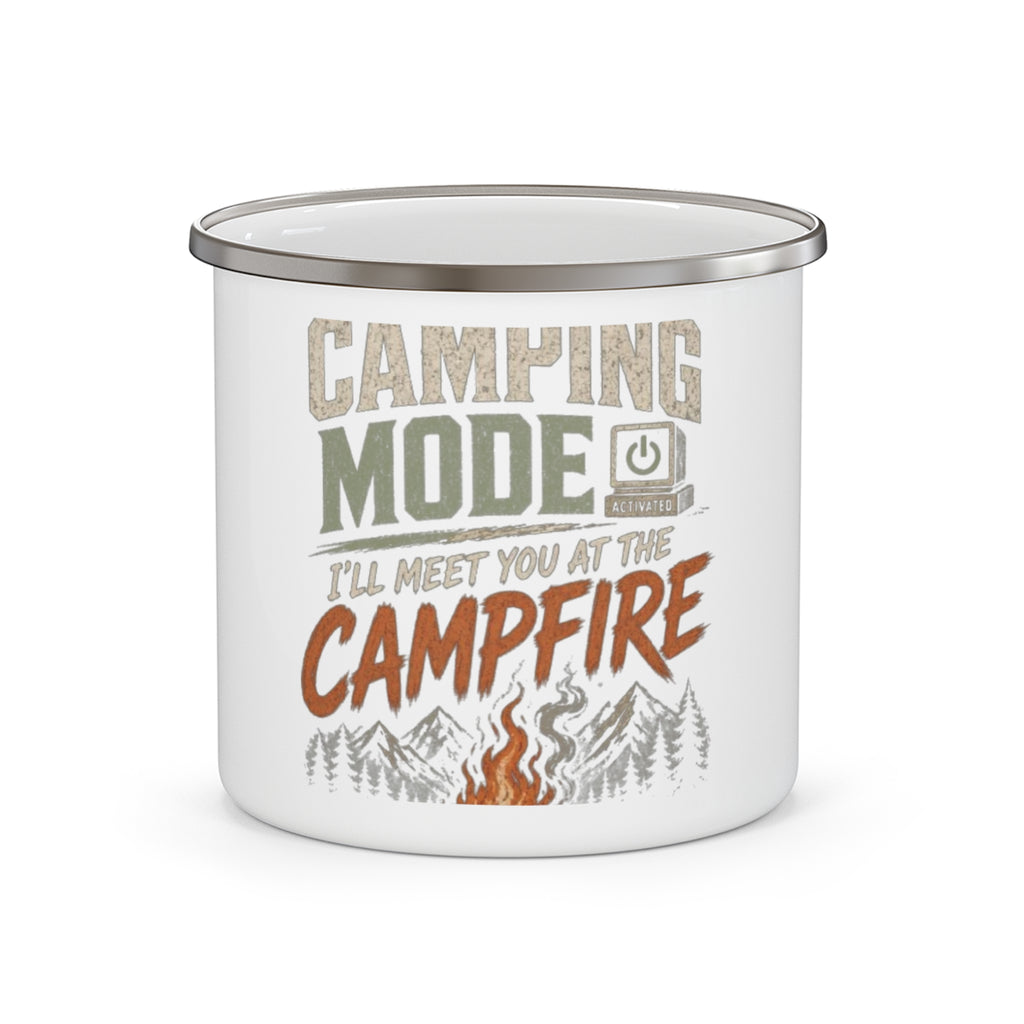 Camping Mode Activated Meet You at the Campfire — Enamel Camp Mug