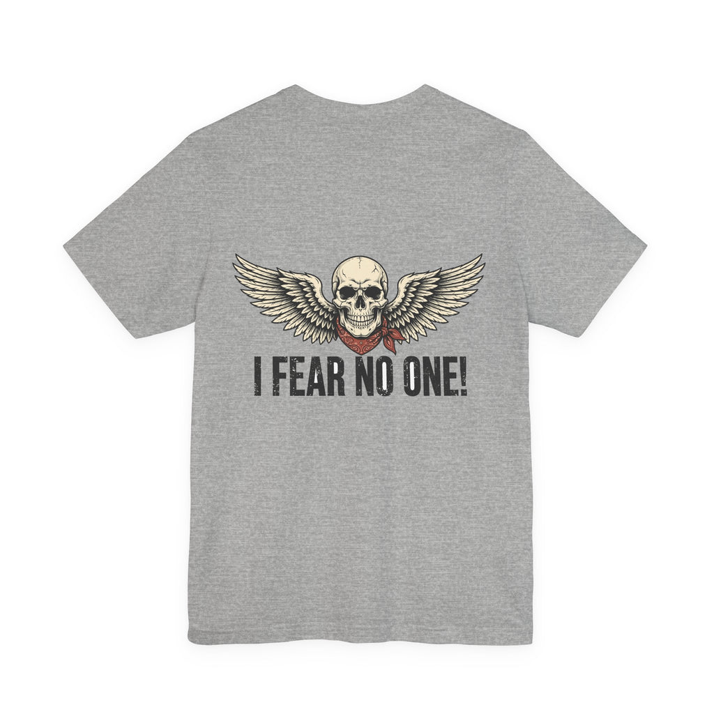I Fear No One! — Biker Tee