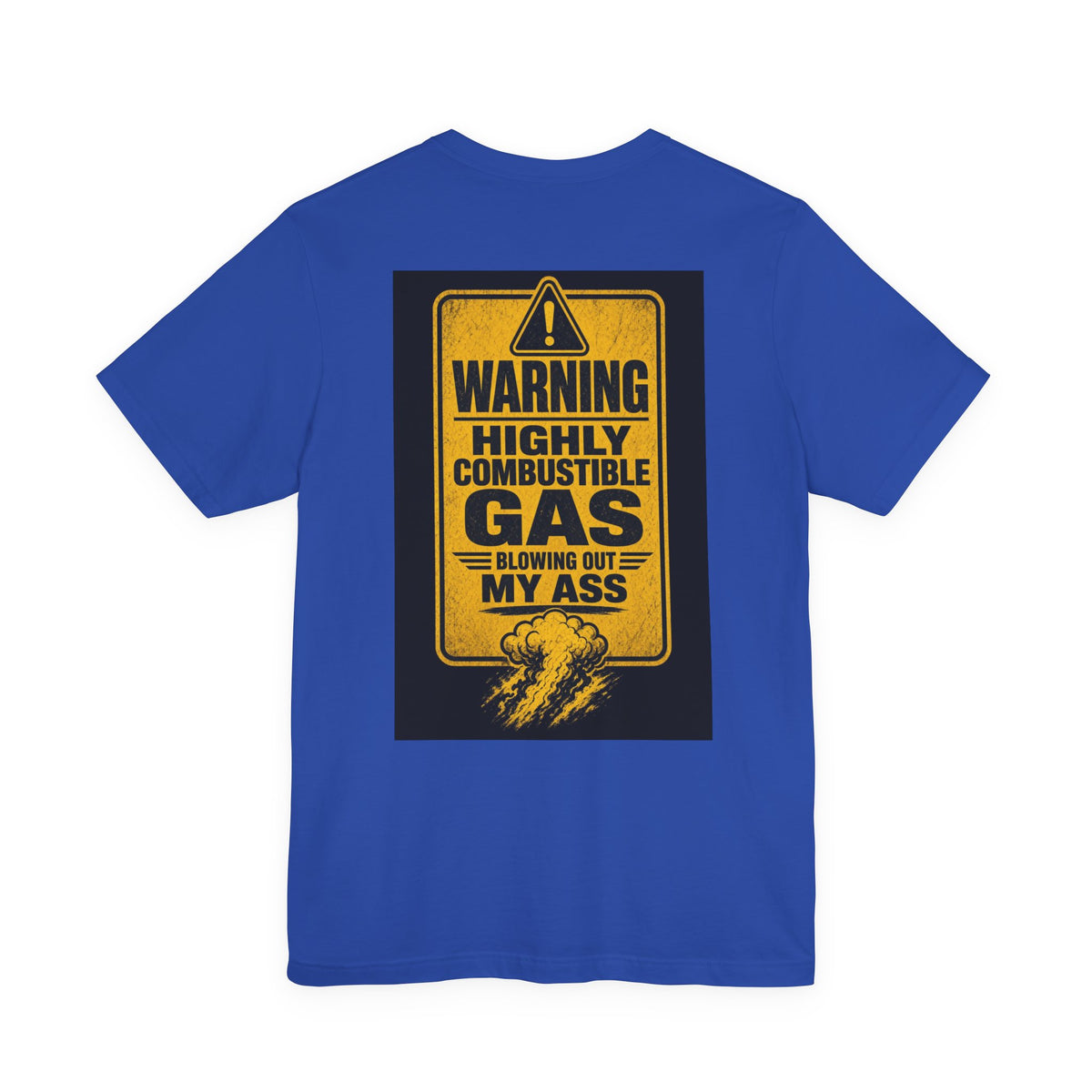 Warning Highly Combustible Gas Blowing Out My Ass — After Dark Tee