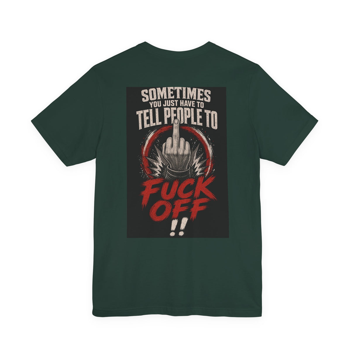 Sometimes You Just Have To Tell People To Fuck Off — After Dark Tee