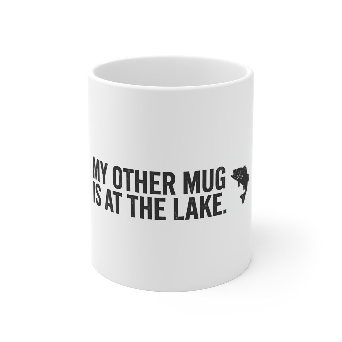 My Other Mug Is At The Lake. — Coffee Mug