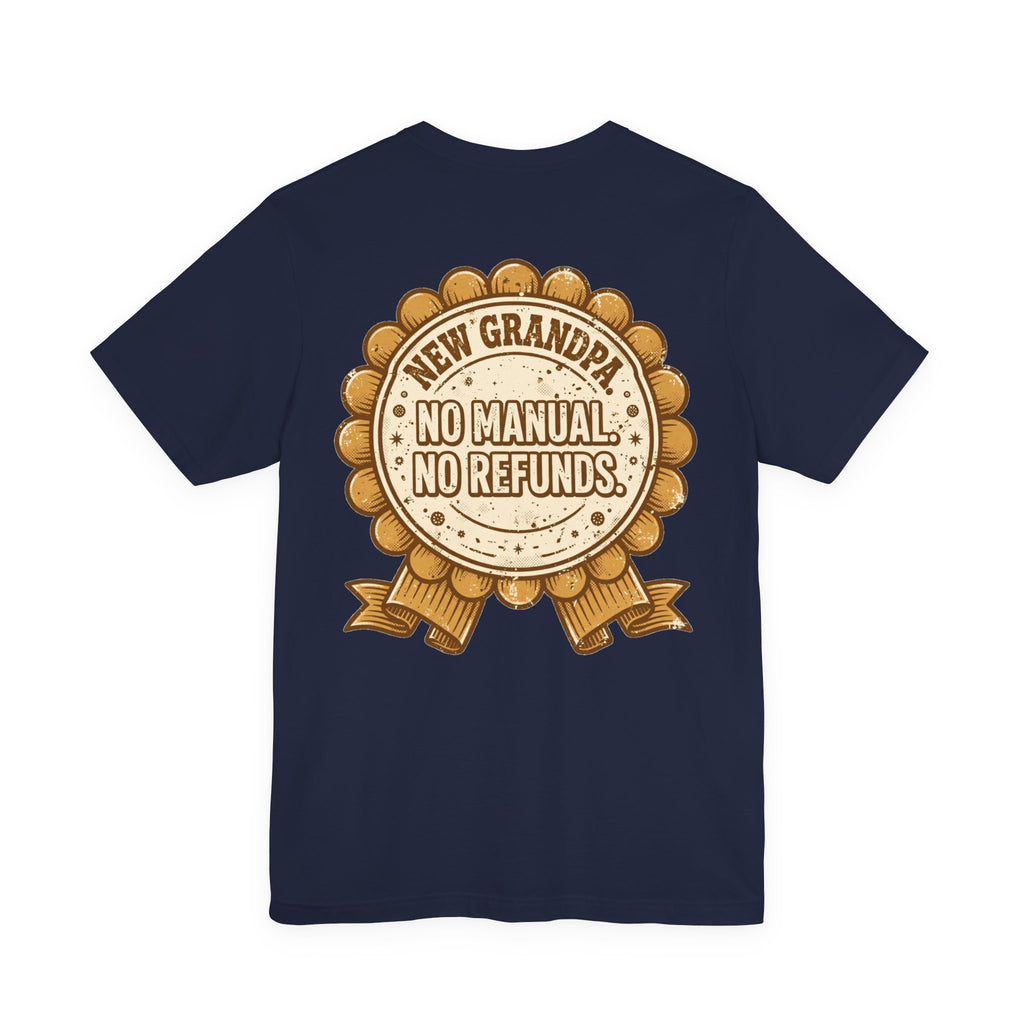 New Grandpa. No Manual. No Refunds. — Funny Tee