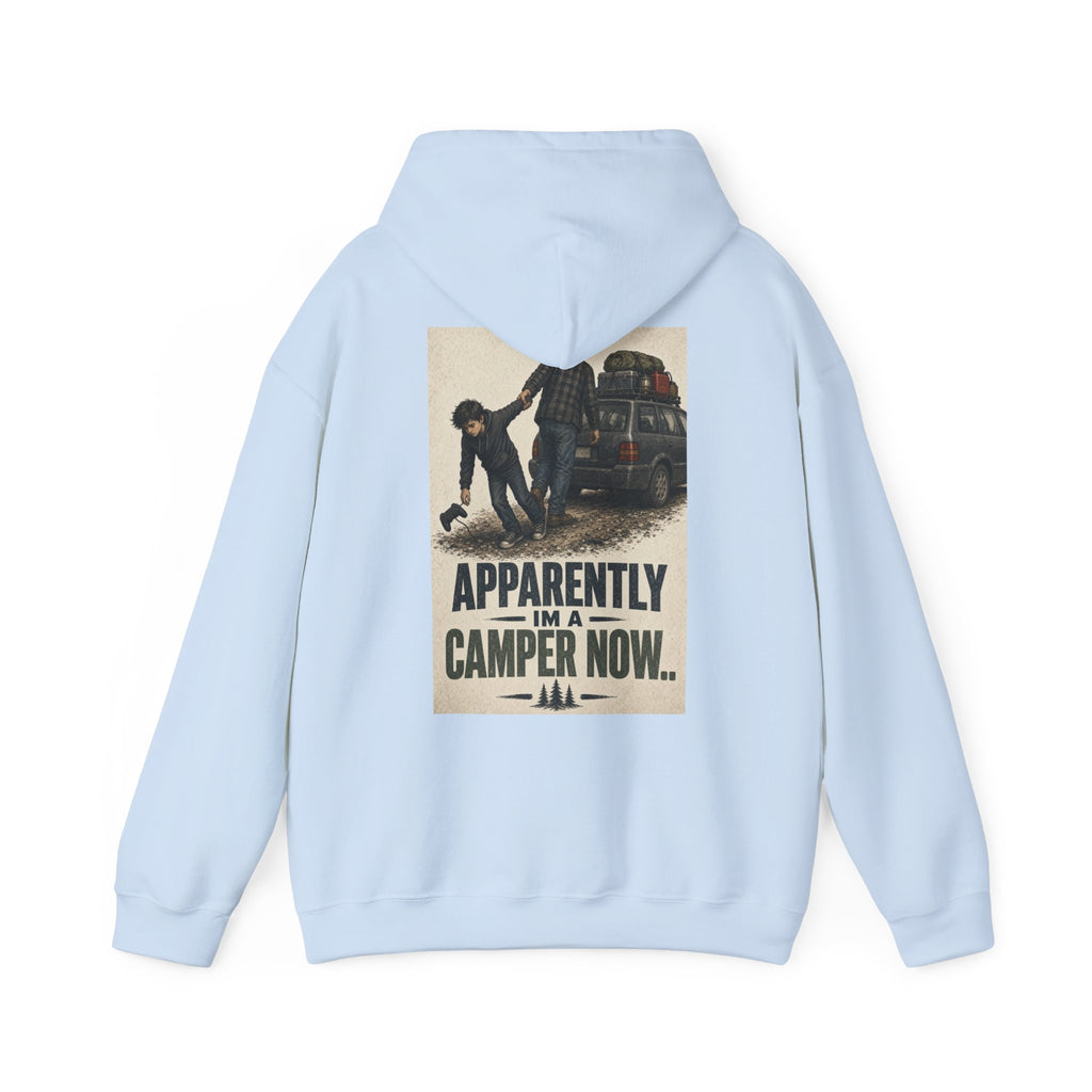 Apparently I'm a Camper Now.. — Camping Hoodie