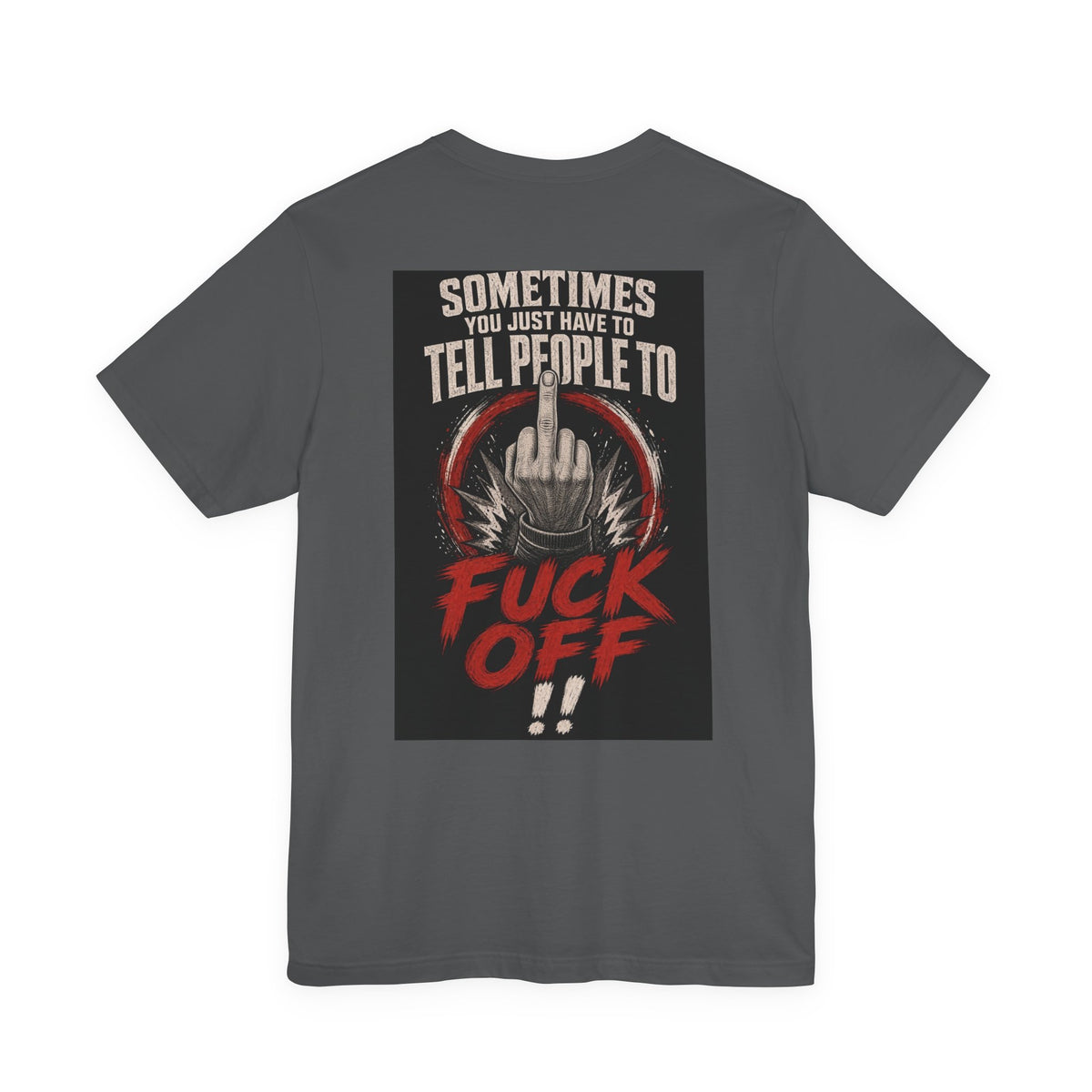 Sometimes You Just Have To Tell People To Fuck Off — After Dark Tee